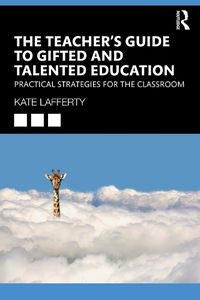 Cover image for The Teacher's Guide to Gifted and Talented Education