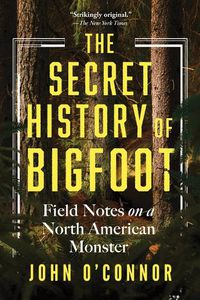 Cover image for The Secret History of Bigfoot