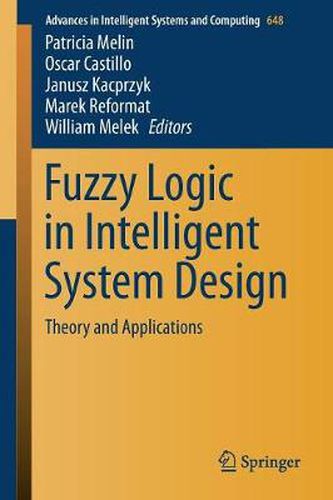 Cover image for Fuzzy Logic in Intelligent System Design: Theory and Applications