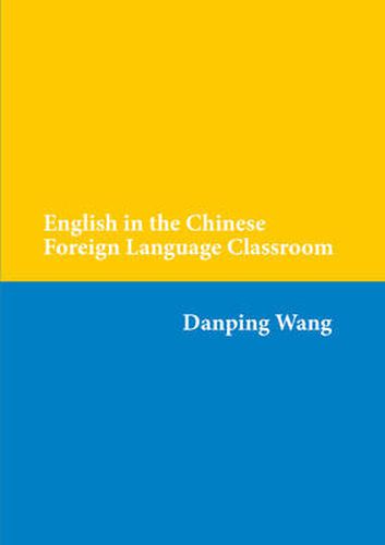 Cover image for English in the Chinese Foreign Language Classroom