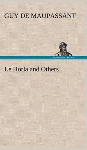 Cover image for Le Horla and Others