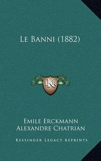 Cover image for Le Banni (1882)