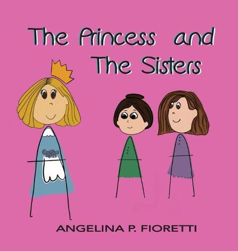 Cover image for The Princess and The Sisters: A Fairytale Adaptation