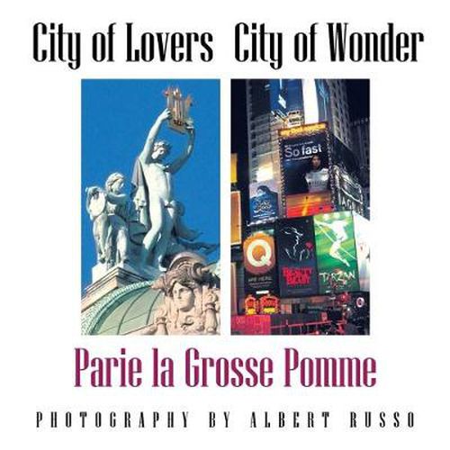 Cover image for City of Lovers - City of Wonder: Parie La Grosse Pomme