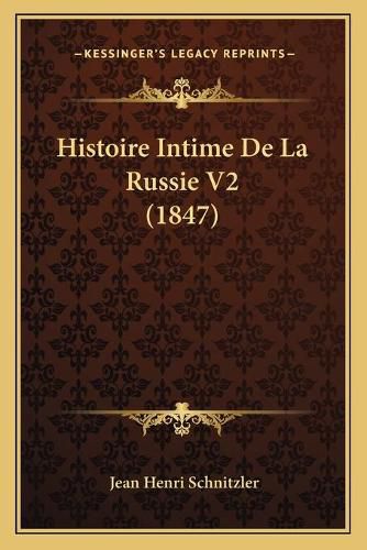 Histoire Intime de La Russie V2 (1847)