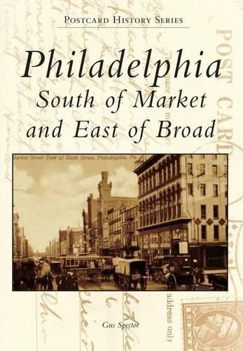 Cover image for Philadelphia: South of Market and East of Broad