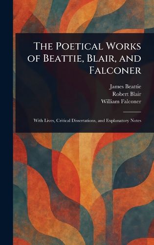 Cover image for The Poetical Works of Beattie, Blair, and Falconer