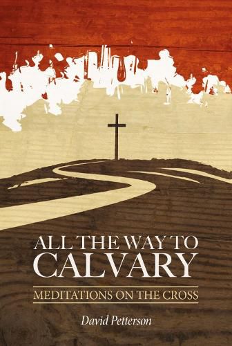 All the Way to Calvary