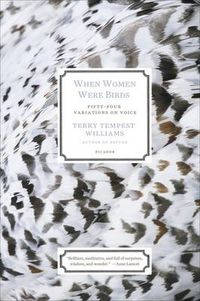 Cover image for When Women Were Birds: Fifty-four Variations on Voice