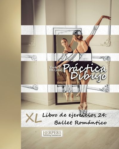 Practica Dibujo - XL Libro de ejercicios 24: Ballet Romantico