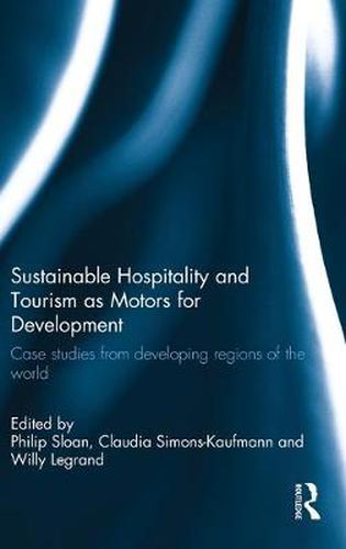 Cover image for Sustainable Hospitality and Tourism as Motors for Development: Case Studies from Developing Regions of the World