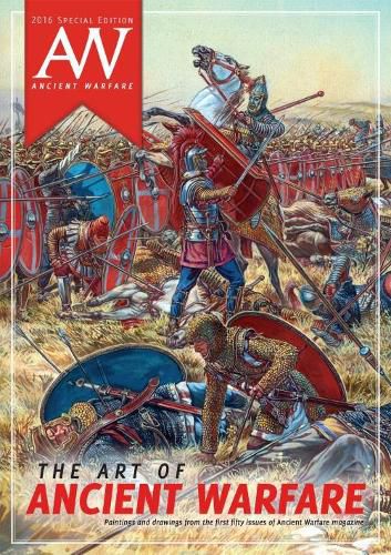 Cover image for The Art of Ancient Warfare: 2016 Ancient Warfare Special Edition