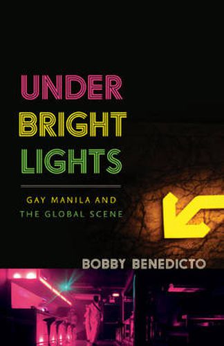 Cover image for Under Bright Lights: Gay Manila and the Global Scene