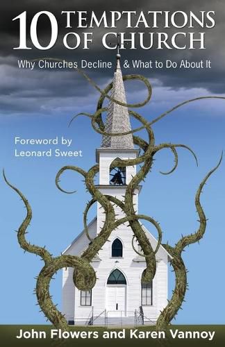 Cover image for 10 Temptations of Church: Why Churches Decline and What to Do About It