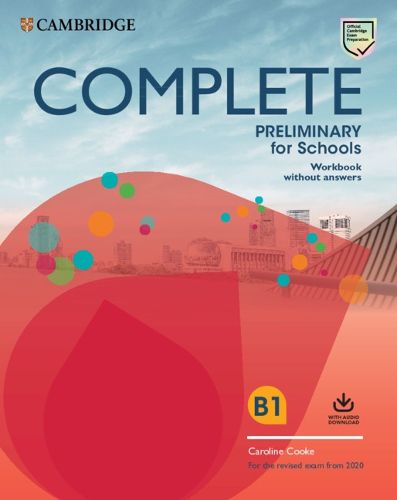 Complete Preliminary for Schools Workbook without Answers with Audio Download: For the Revised Exam from 2020