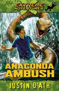 Cover image for Anaconda Ambush: Extreme Adventures