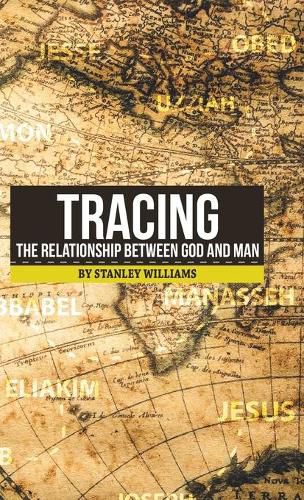 Tracing the Relationship Between God and Man