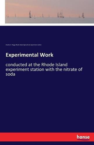 Cover image for Experimental Work: conducted at the Rhode Island experiment station with the nitrate of soda