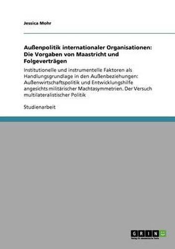 Cover image for Aussenpolitik Internationaler Organisationen: Die Vorgaben Von Maastricht Und Folgevertragen