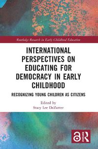 Cover image for International Perspectives on Educating for Democracy in Early Childhood