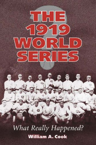 The 1919 World Series: What Really Happened?