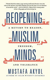 Cover image for Reopening Muslim Minds: A Return to Reason, Freedom, and Tolerance