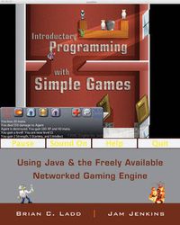 Cover image for Introductory Programming with Simple Games: Using Java and the Freely Available Networked Game Engine