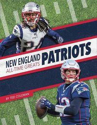 Cover image for New England Patriots All-Time Greats