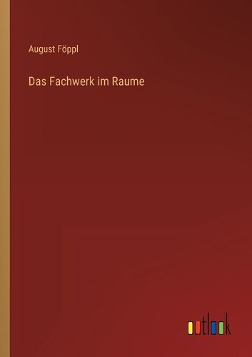 Cover image for Das Fachwerk im Raume