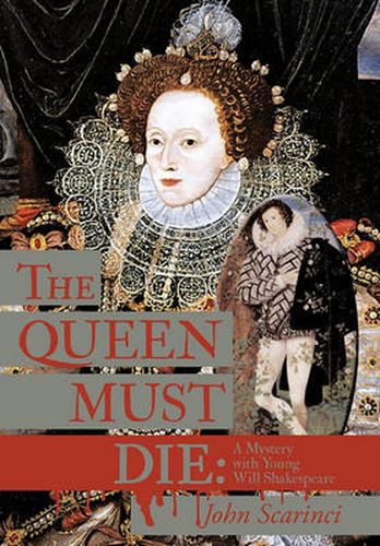 Cover image for The Queen Must Die: A Mystery with Young Will Shakespeare