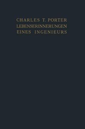 Lebenserinnerungen Eines Ingenieurs: Gesammelte Beitrage Zu  Power  Und  American Machinist