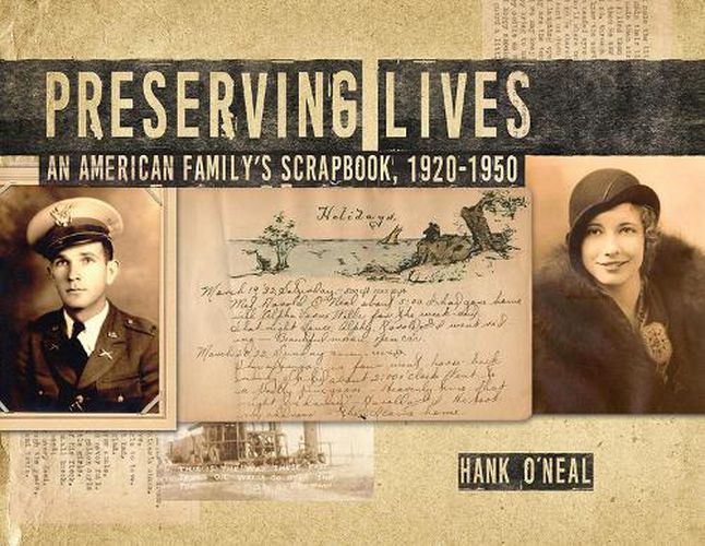 Cover image for Preserving Lives: An American Family's Scrapbook, 1920-1950