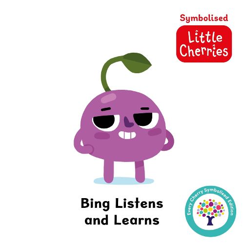 Cover image for Bing Listens and Learns: Accessible Symbolised Edition