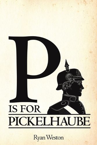 Cover image for P is for Pickelhaube