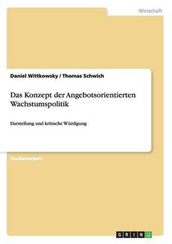 Cover image for Das Konzept der Angebotsorientierten Wachstumspolitik: Darstellung und kritische Wurdigung