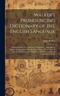Cover image for Walker's Pronouncing Dictionary of the English Language