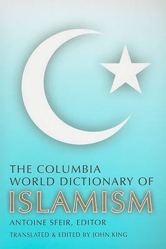 Cover image for The Columbia World Dictionary of Islamism