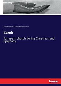 Cover image for Carols: for use in church during Christmas and Epiphany