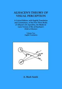 Cover image for Alhacen's Theory of Visual Perception (First Three Books of Alhacen's de Aspectibus), Volume Two--English Translation