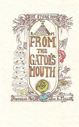 Cover image for From the Gator's Mouth: A Dime Store Novel