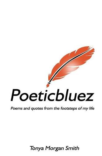 Cover image for Poeticbluez: Poems and quotes from the footsteps of my life