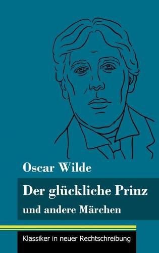 Cover image for Der gluckliche Prinz und andere Marchen: (Band 89, Klassiker in neuer Rechtschreibung)