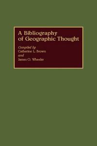 Cover image for A Bibliography of Geographic Thought