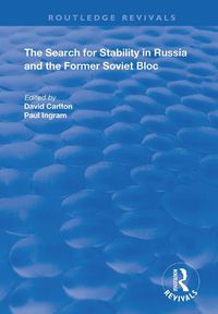 Cover image for The Search for Stability in Russia and the Former Soviet Bloc