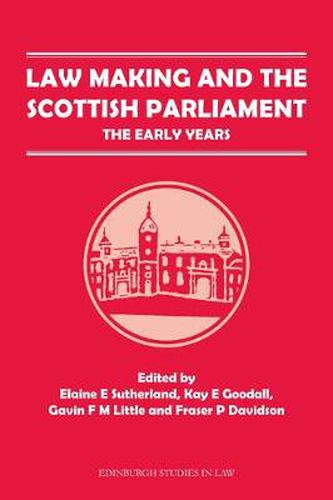 Law Making and the Scottish Parliament: The Early Years