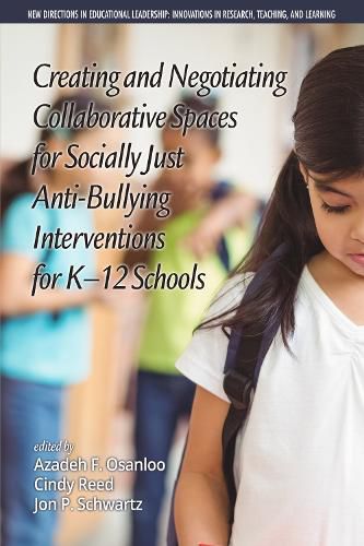 Cover image for Creating and Negotiating Collaborative Spaces for Socially-Just Anti-Bullying Interventions for K-12 Schools