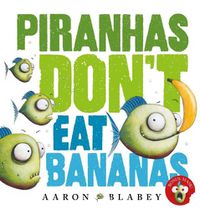 Cover image for Piranhas Don't Eat Bananas with Mask