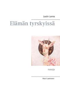 Cover image for Elaman tyrskyissa: runoja