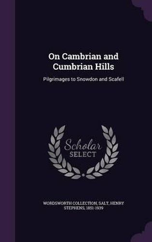 Cover image for On Cambrian and Cumbrian Hills: Pilgrimages to Snowdon and Scafell