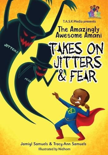 Cover image for The Amazingly Awesome Amani Takes On JITTERS & FEAR